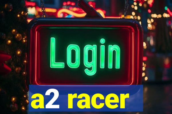 a2 racer - riscando o asfalto assistir